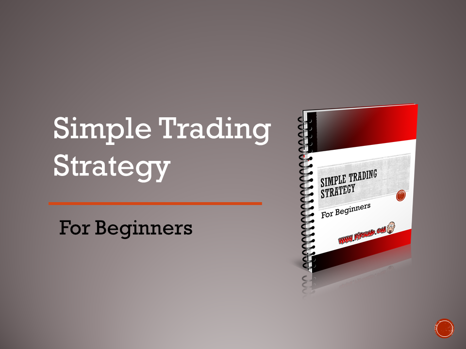 Simple Forex Strategy That Works For Beginners Forex Strategy - 